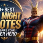 100+ Best All Might Quotes to Inspire Your Inner Hero