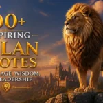 100+ Inspiring Aslan Quotes on Courage, Wisdom, and Leadership