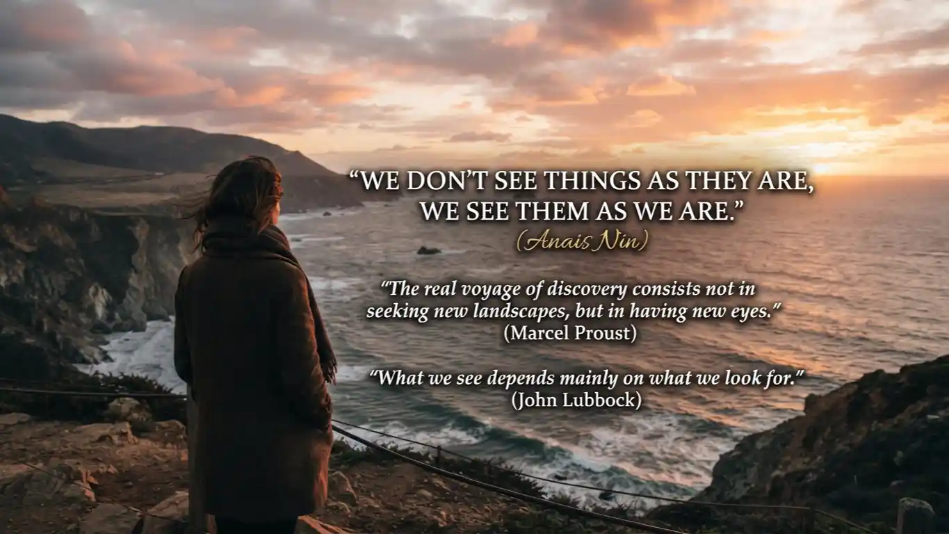 Quotes on How We See Things