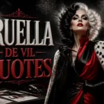Cruella De Vil Quotes: 128 Fierce Lines for Fans